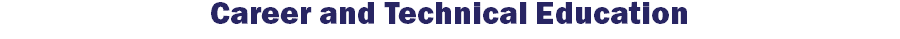 Career and Technical Education